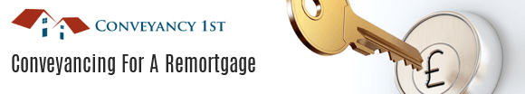 Conveyancing for a Remortgage